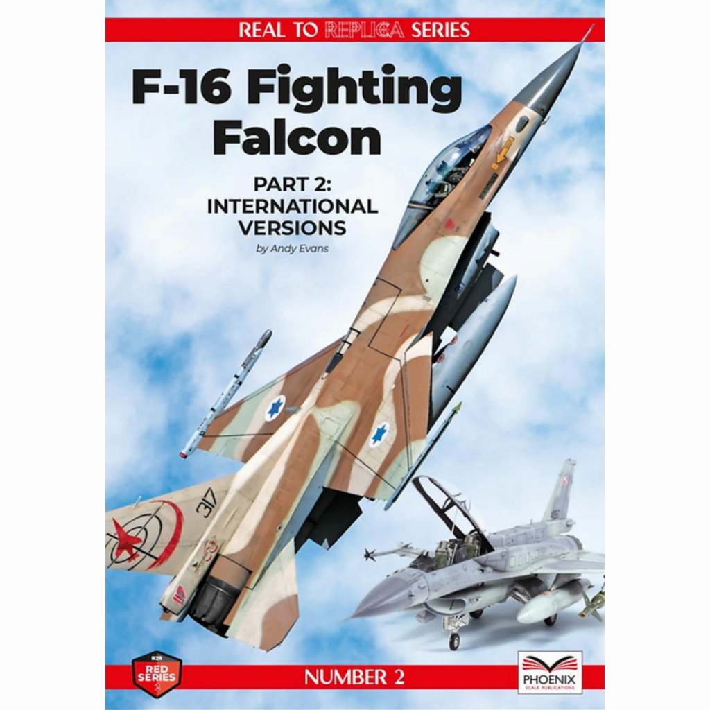 【新製品】Phoenix Scale Publications Real to Replica - No.2 F-16 ファイティングファルコン Part 2 International Versions