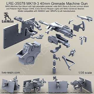 【新製品】[2013623507809] LRE-35078)Mk19-3 40mm 自動擲弾銃 Mk93機関銃架台 高さ調整台座 & 幅広S.A.G.Aガンナー防御)装甲盾 & Mk93片手持ちブラケット付きポラリオンナイトチーパーCSWL