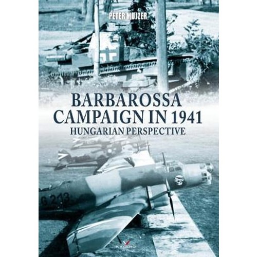 【新製品】15KK ハンガリーから見た1941年のバルバロッサ作戦