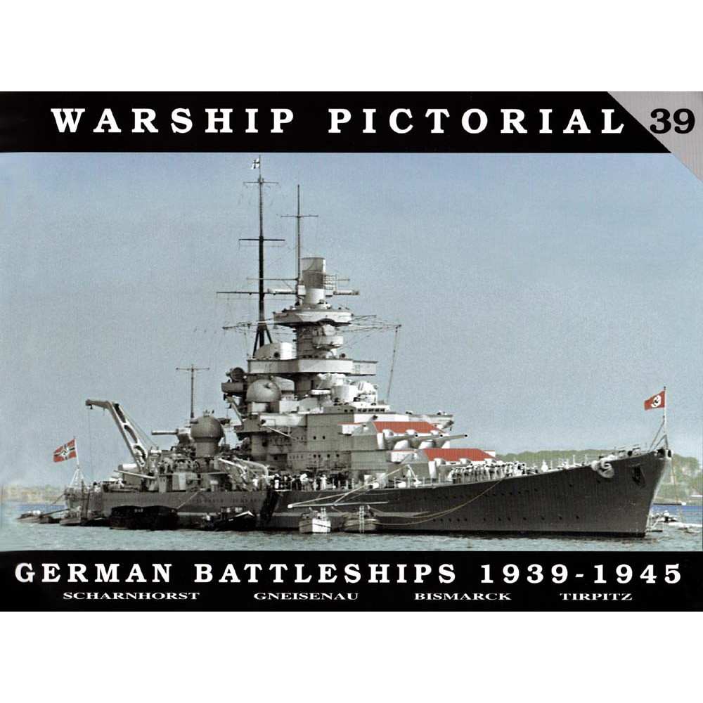 【再入荷】ウォーシップピクトリアル39 ドイツ海軍戦艦 1939-1945 シャルンホルスト/グナイゼナウ/ビスマルク/ティルピッツ