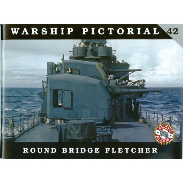 【再入荷】ウォーシップピクトリアル42 米海軍 フレッチャー級駆逐艦 前期型/丸形艦橋
