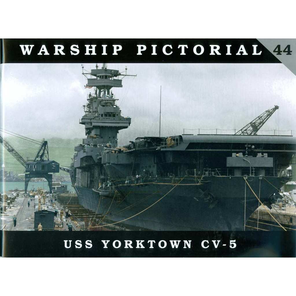 【再入荷】ウォーシップピクトリアル44 米海軍 航空母艦 CV-5 ヨークタウン