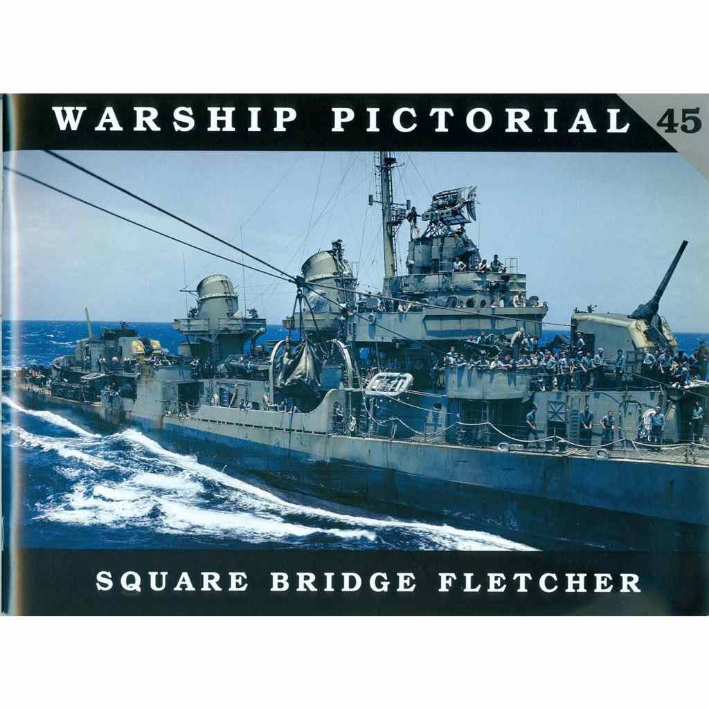 【再入荷】ウォーシップピクトリアル45 米海軍 フレッチャー級駆逐艦 後期型/角型艦橋